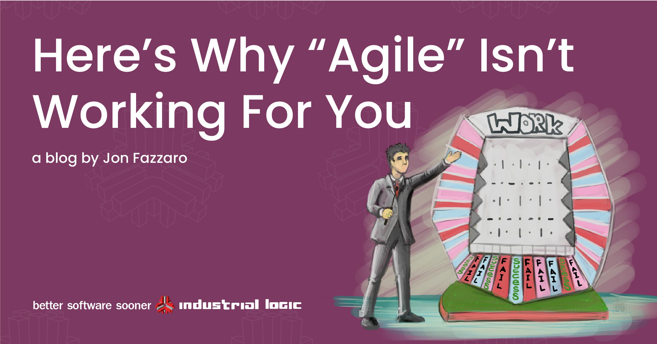 Here's why “Agile” isn’t working for you