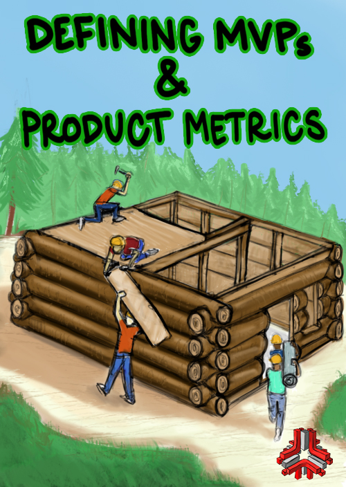 Defining MVPs and Product Metrics