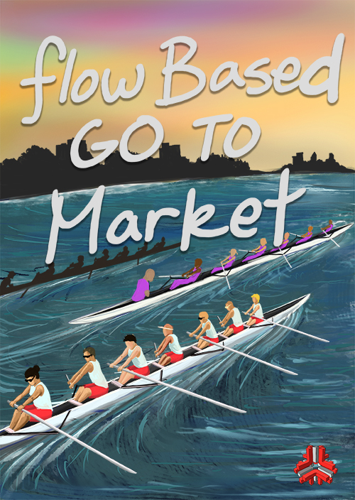 Flow-Based Go To Market